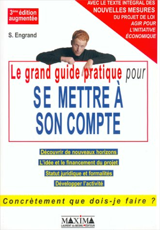 le grand guide pratique pour se mettre à son compte