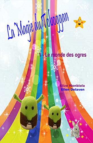 La Magie du Toboggan: I - Le monde des ogres