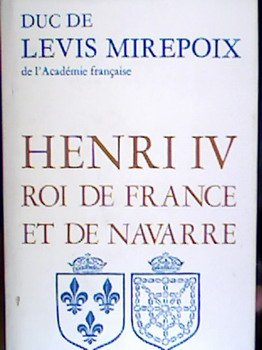 henri iv, roi de france et de navarre.