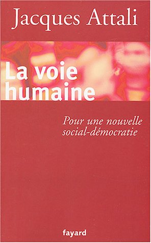 La voie humaine : pour une nouvelle social-démocratie