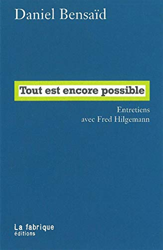 Tout est encore possible : entretiens avec Fred Hilgemann