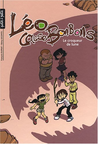 Léo Cassebonbons. Le croqueur de lune