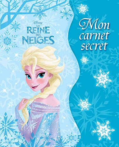 La reine des neiges : mon carnet secret