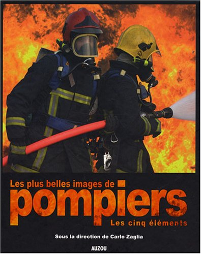 Les plus belles images de pompiers : les cinq éléments