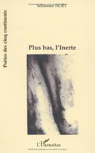 Plus bas, l'inerte