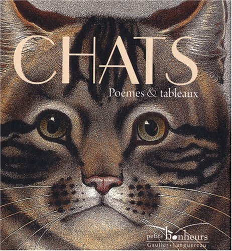 Chats ! : poèmes & tableaux