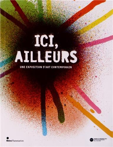 Ici, ailleurs : une exposition d'art contemporain