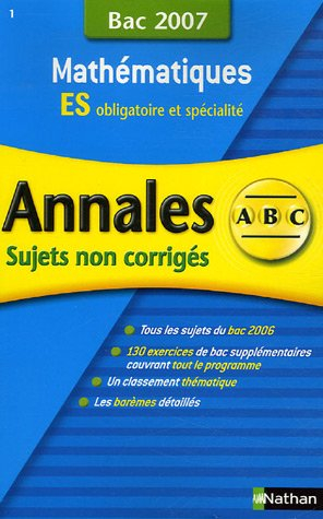 Mathématiques, ES obligatoire et spécialité : sujets non corrigés, bac 2007