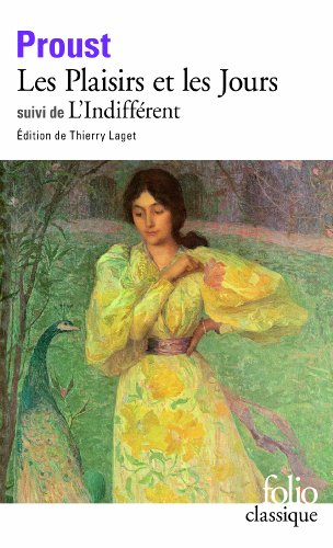 Les plaisirs et les jours. L'indifférent : et autres textes