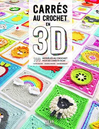 Carrés au crochet en 3D : 100 modèles au crochet pour des carrés en relief