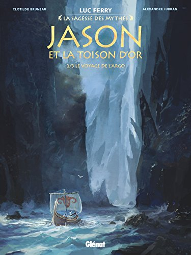 Jason et la Toison d'or. Vol. 2. Le voyage de l'Argo
