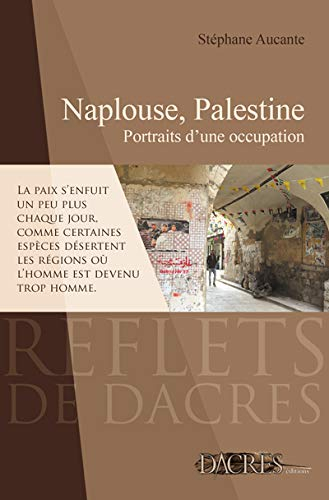 Naplouse, Palestine : portraits d'une occupation