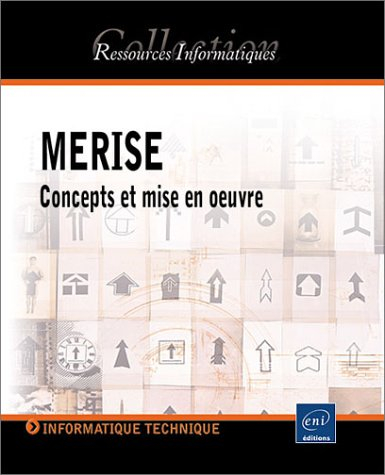 Merise : concepts et mise en oeuvre