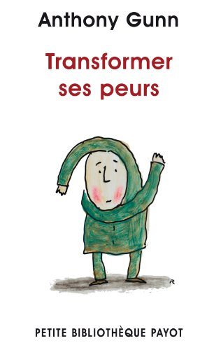 Transformer ses peurs