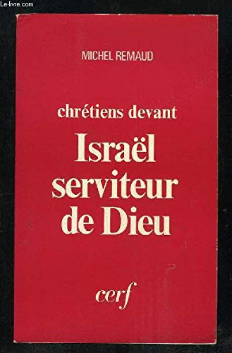 Chrétiens devant Israel serviteur de Dieu