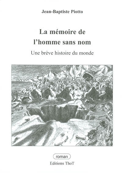 La mémoire de l'homme sans nom : une brève histoire du monde