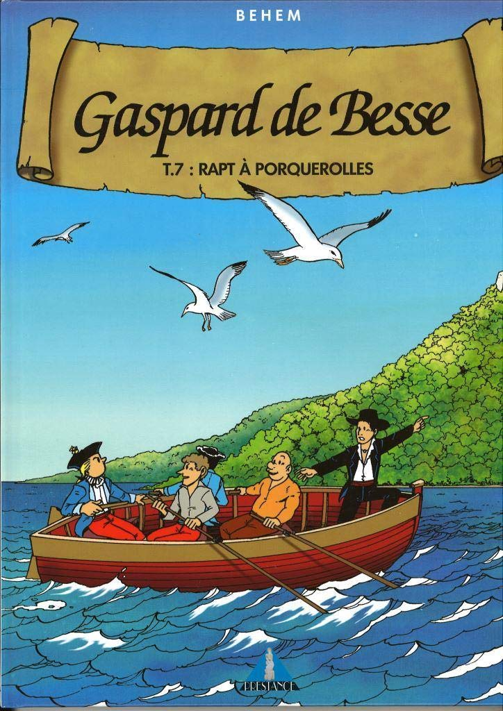 Gaspard de Besse. Vol. 7. Rapt à Porquerolles