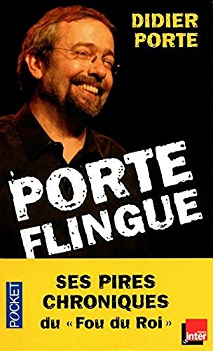 Porte flingue ! : ses pires chroniques du Fou du Roi