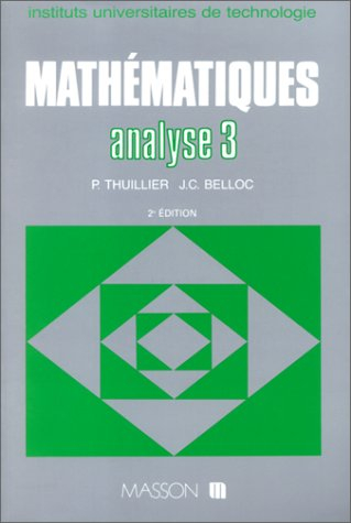 mathématiques bts, tome 3 analyse 3. séries intégrales de laplace, intégrale de fourier, transformat