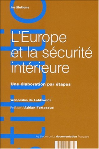 L'Europe et la sécurité intérieure : une élaboration par étapes