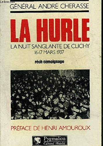 La Hurle : la nuit sanglante de Clichy, 16-17 mars 1937