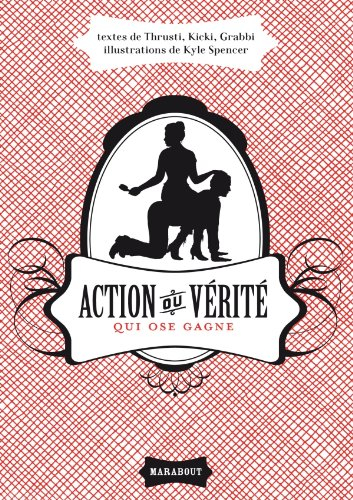 Action ou vérité : qui ose gagne