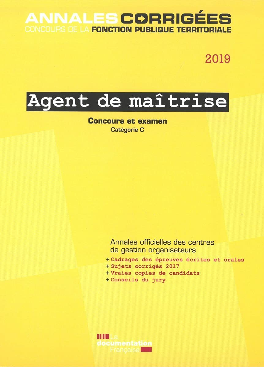 Agent de maîtrise 2019 : concours et examen : concours externe, interne, 3e concours, examen de prom