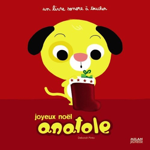 Anatole. Joyeux Noël Anatole : un livre sonore à toucher