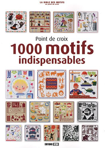Point de croix : 1.000 motifs indispensables