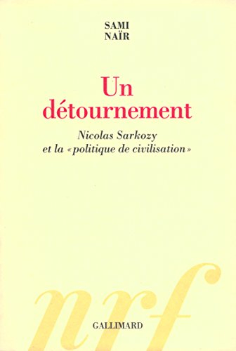 Un détournement : Nicolas Sarkozy et la politique de civilisation
