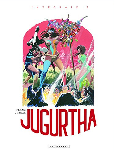Jugurtha : intégrale. Vol. 3