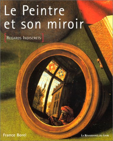 Le peintre et son miroir : regards indiscrets