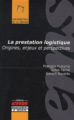La prestation logistique : origines, enjeux et perspectives