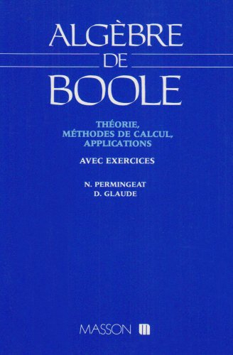 Algèbre de Boole : théorie, méthodes de calcul