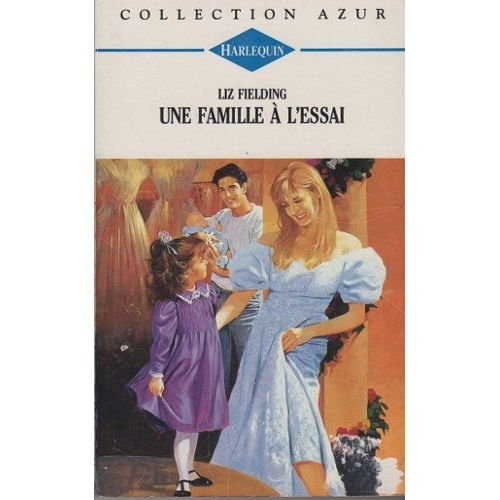 une famille à l'essai : collection harlequin azur n°1799
