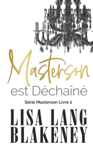 Masterson est Déchaîné: Série Masterson Livre 2
