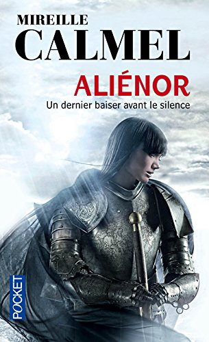 Aliénor. Vol. 3. Un dernier baiser avant le silence