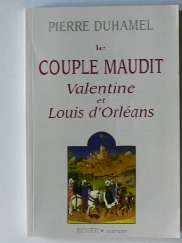 Le couple maudit : Valentine et Louis d'Orléans