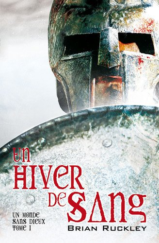 Un monde sans dieux. Vol. 1. Un hiver de sang