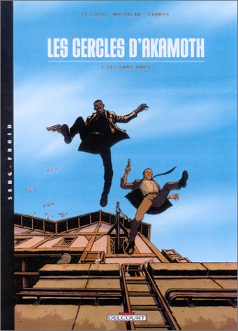 Les cercles d'Akamoth. Vol. 1. Les sans-âmes