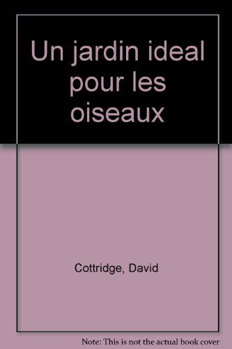 Un jardin idéal pour les oiseaux