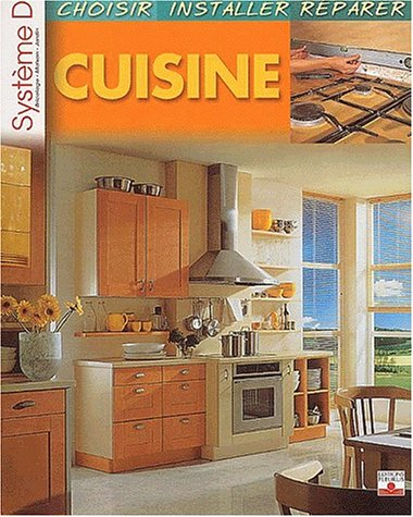 Cuisine : choisir, installer, réparer