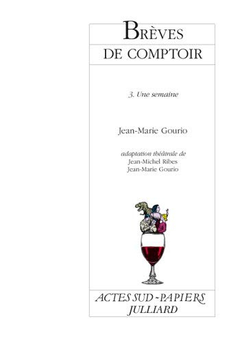 Brèves de comptoir. Vol. 3. Une semaine