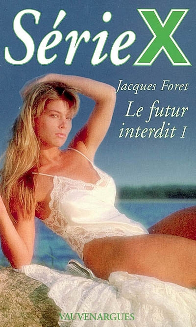 Le futur interdit. Vol. 1