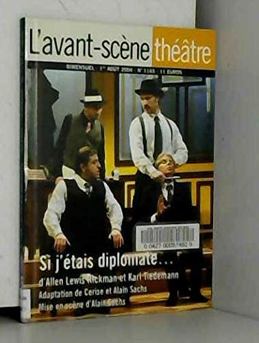Avant-scène théâtre (L'), n° 1165. Si j'étais diplomate...
