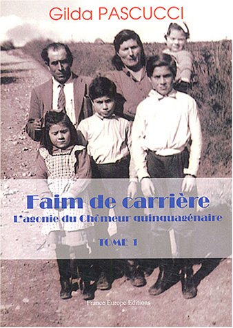 Faim de carrière. Vol. 1