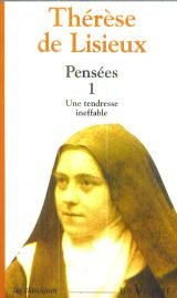 Pensées. Vol. 1. Une Tendresse ineffable