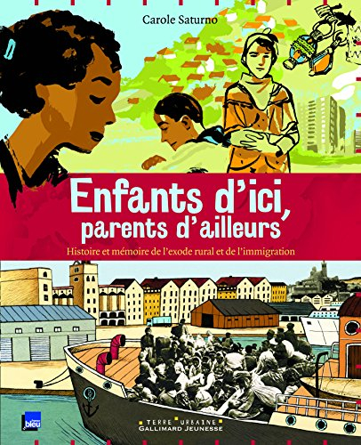 Enfants d'ici, parents d'ailleurs : histoire et mémoire de l'exode rural et de l'immigration