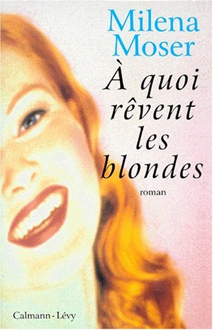 A quoi rêvent les blondes