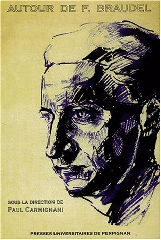 Autour de F. Braudel